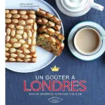 Un goûter à Londres : scones, cookies, cupcakes, pies et cie