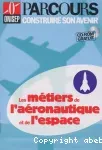 Les métiers de l'aéronautique et de l'espace