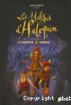 Les Maléfices d'Halequin.tome 3 : Le dernier combat.