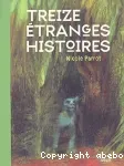 Treize étranges histoires