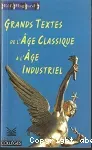 Grands textes de l'Age classique et de l'Age industriel