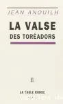 La valse des toréadors