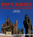 Pays baltes Estonie, Lettonie, Lituanie