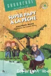 Super papy à la pêche