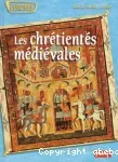 Les chrétientés médiévales du 10° au 15° siècles