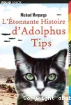 L'étonnante histoire d'Adolphus Tips