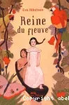 Reine du fleuve