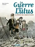 La guerre des Lulus 1914. La maison des enfants trouvés