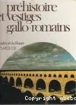 Préhistoire et vestiges gallo-romains