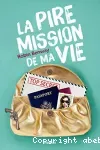 La pire mission de ma vie