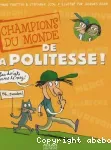 Champions du monde de politesse !