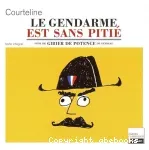 Le gendarme est sans pitié suivi de Gibier de potence