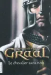 Graal t.1 ; le chevalier sans nom