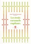 Les trois caramels capitaux