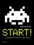 Start ! La grande histoire des jeux vidéo