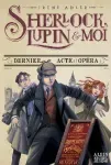 Sherlock, Lupin & moi. 2. Dernier acte à l'opéra