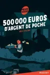 500000 euros d'argent de poche