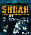 La Shoah, des origines aux récits des survivants