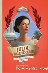 Julia, fille de César : journal d'une jeune Romaine 73-59 avant J.C.