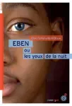 Eben ou les yeux de la nuit