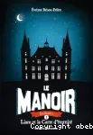 Le manoir hanté 1.Liam et la carte d'éternité