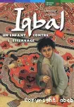 Iqbal un enfant contre l'esclavage