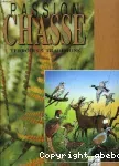 Passion chasse : cultures et art de vivre