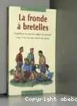 (LA) FRONDE A BRETELLES