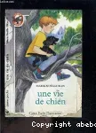 (UNE) VIE DE CHIEN