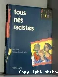 Tous nés racistes