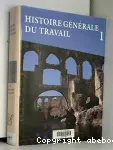 Histoire générale du travail : 1) Préhistoire et Antiquité