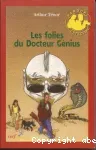 Les folies du Docteur Génius