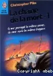 La chaîne de la mort (1)