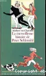 La merveilleuse histoire de Peter Schlemihl