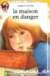 La Maison en danger