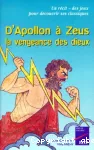 D'Apolllon à Zeus : la vengeance des dieux