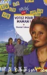 Votez pour maman !