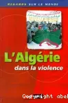 L'Algérie dans la violence