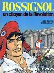 Rossignol : un citoyen de la révolution