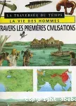 A travers les premières civilisations