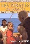 Les mystères romains Tome III Les pirates de Pompéi