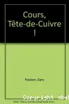 Cours, Tête-de -Cuivre