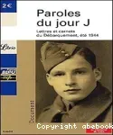 Paroles du jour J Lettres et carnets du Débarquement, été 1944