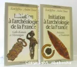 Initiation à l'archéologie de la France