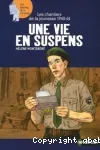 Une vie en suspens Les chantiers de la jeunesse 1940-44